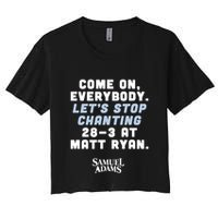 Come On Everybody Lets Stop Chanting 283 At Matt Ryan Samuel Adams Crop Top