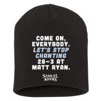 Come On Everybody Lets Stop Chanting 283 At Matt Ryan Samuel Adams Short Acrylic Beanie