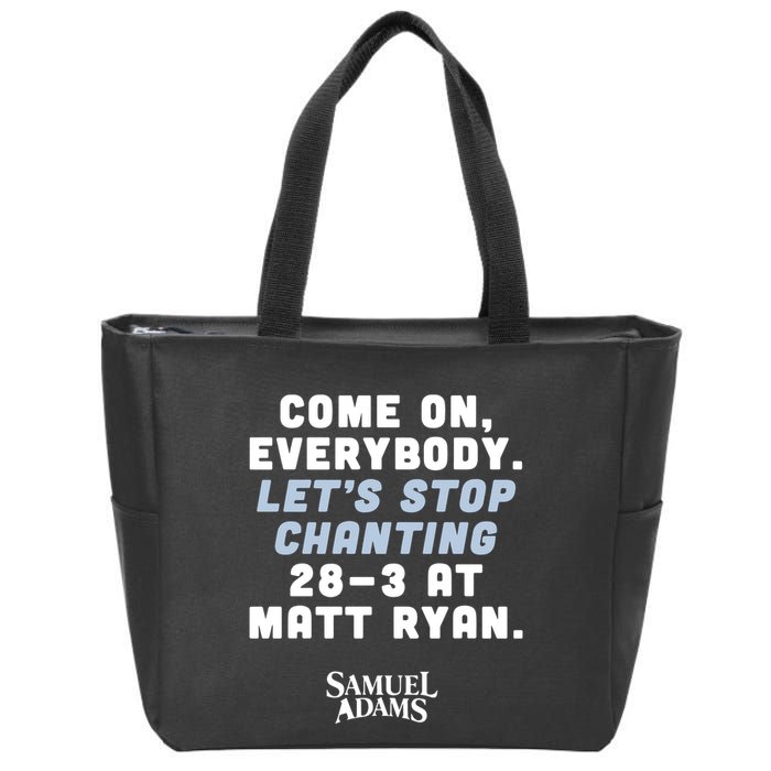 Come On Everybody Lets Stop Chanting 283 At Matt Ryan Samuel Adams Zip Tote Bag