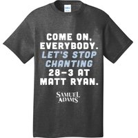 Come On Everybody Lets Stop Chanting 283 At Matt Ryan Samuel Adams T-Shirt