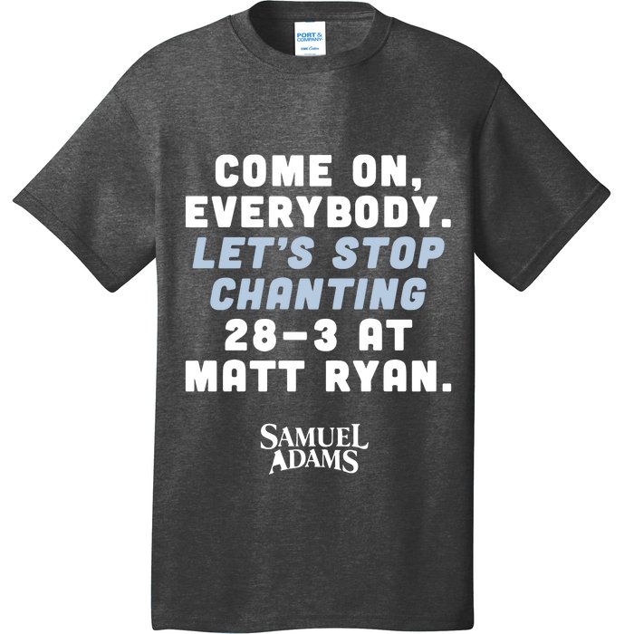 Come On Everybody Lets Stop Chanting 283 At Matt Ryan Samuel Adams T-Shirt