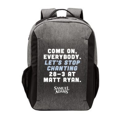 Come On Everybody Lets Stop Chanting 283 At Matt Ryan Samuel Adams Vector Backpack