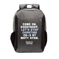 Come On Everybody Lets Stop Chanting 283 At Matt Ryan Samuel Adams Vector Backpack