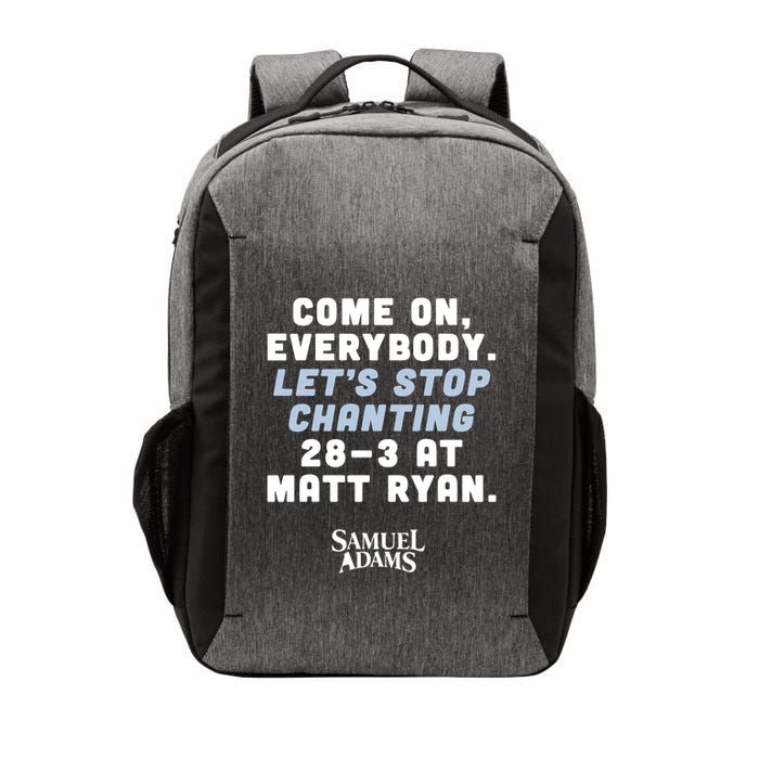 Come On Everybody Lets Stop Chanting 283 At Matt Ryan Samuel Adams Vector Backpack