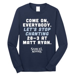 Come On Everybody Lets Stop Chanting 283 At Matt Ryan Samuel Adams Long Sleeve Shirt