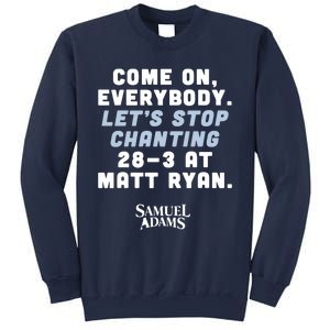 Come On Everybody Lets Stop Chanting 283 At Matt Ryan Samuel Adams Sweatshirt