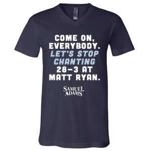 Come On Everybody Lets Stop Chanting 283 At Matt Ryan Samuel Adams V-Neck T-Shirt