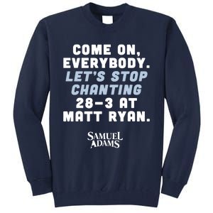 Come On Everybody Lets Stop Chanting 283 At Matt Ryan Samuel Adams Tall Sweatshirt