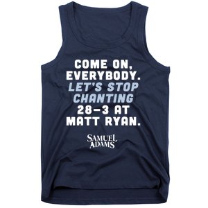 Come On Everybody Lets Stop Chanting 283 At Matt Ryan Samuel Adams Tank Top