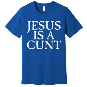 Cradle Of Filth Jesus Is A Cunt Premium T-Shirt