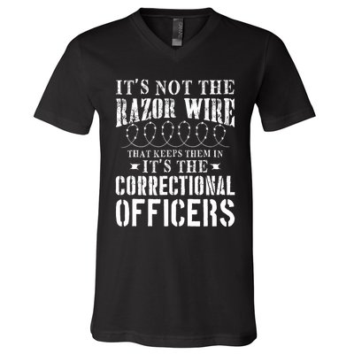 Corrections Officer Funny ItS Not The Razor Wire V-Neck T-Shirt