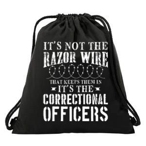 Corrections Officer Funny ItS Not The Razor Wire Drawstring Bag