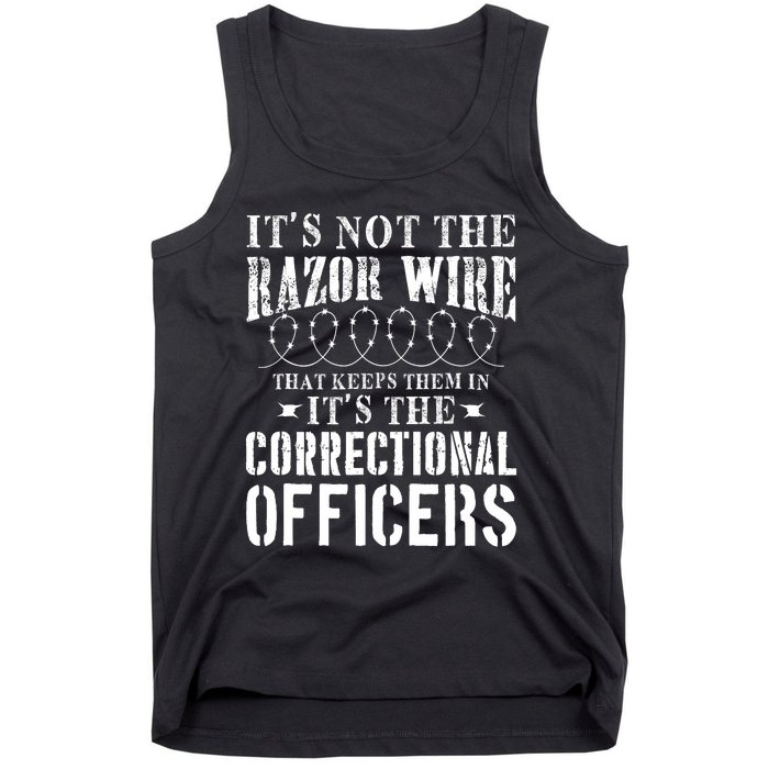 Corrections Officer Funny ItS Not The Razor Wire Tank Top