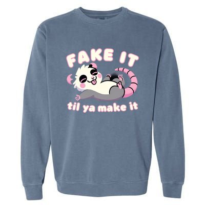 Cute Opossum Fake It Til Ya Make It Weird Strange Gift Garment-Dyed Sweatshirt