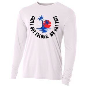 Chill Out Felons We Gat This Cooling Performance Long Sleeve Crew