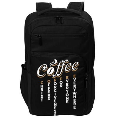 Christ Offers Forgiveness For Everyone Everywhere Coffee Pun Gift Impact Tech Backpack