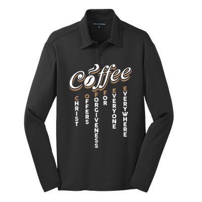 Christ Offers Forgiveness For Everyone Everywhere Coffee Pun Gift Silk Touch Performance Long Sleeve Polo