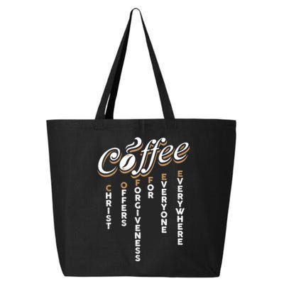 Christ Offers Forgiveness For Everyone Everywhere Coffee Pun Gift 25L Jumbo Tote