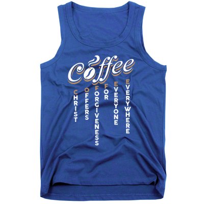 Christ Offers Forgiveness For Everyone Everywhere Coffee Pun Gift Tank Top