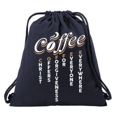 Christ Offers Forgiveness For Everyone Everywhere Coffee Pun Gift Drawstring Bag