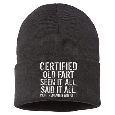 Certified Old Fart Seen It All Said It All Cant Remember Old Sustainable Knit Beanie