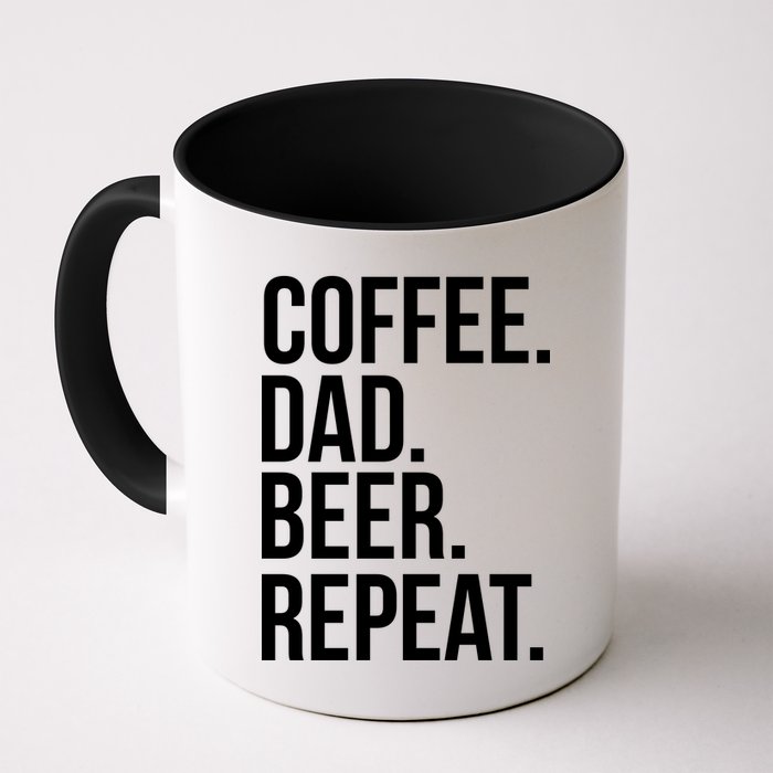Coffee. Dad. Beer. Repeat. Funny Mug
