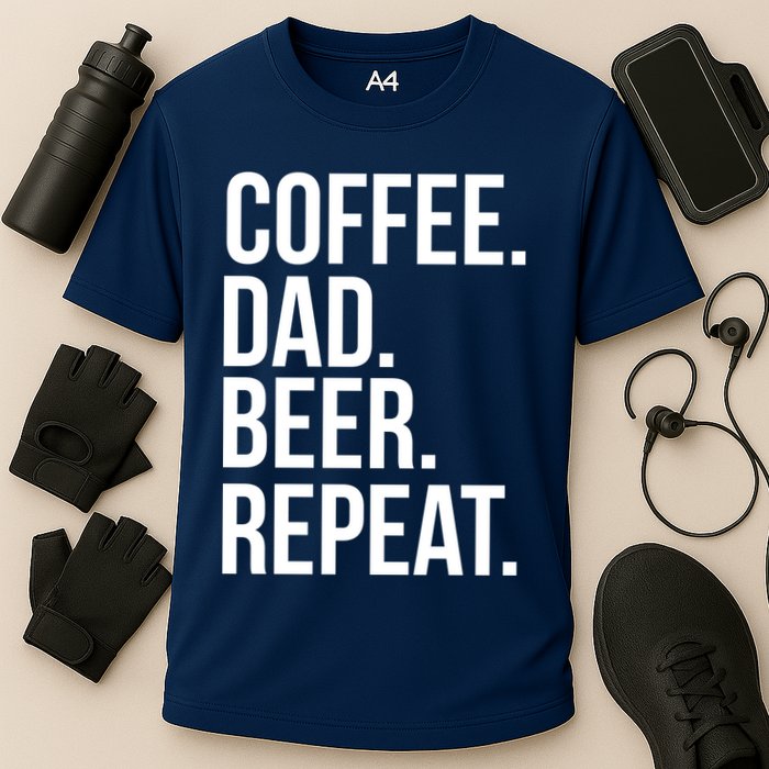 Coffee. Dad. Beer. Repeat. Funny Performance Shirt