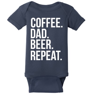 Coffee. Dad. Beer. Repeat. Funny Baby Bodysuit