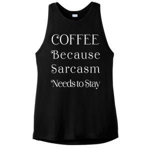 Coffee Because Sarcasm Needs To Stay Hydrated Ladies PosiCharge Tri-Blend Wicking Tank