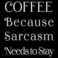 Coffee Because Sarcasm Needs To Stay Hydrated Drawstring Bag