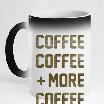 Coffee Coffee and More Coffee 11oz Black Color Changing Mug