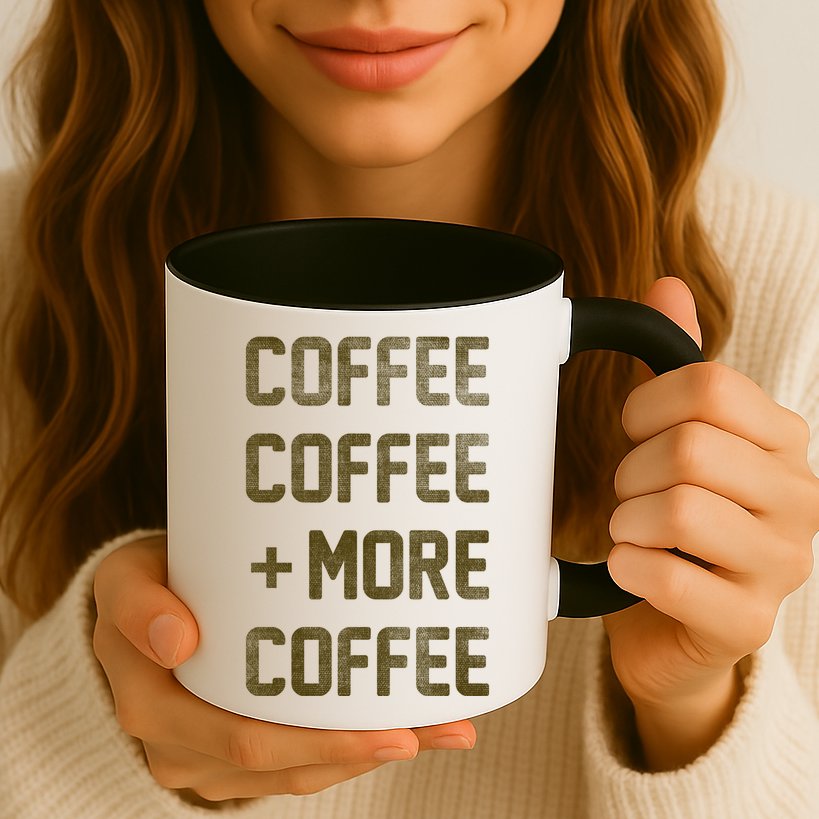 Coffee Coffee and More Coffee Mug