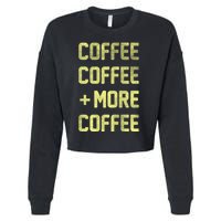 Coffee Coffee and More Coffee Cropped Pullover Crew