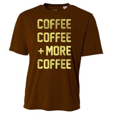 Coffee Coffee and More Coffee Cooling Performance Crew T-Shirt