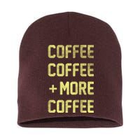 Coffee Coffee and More Coffee Short Acrylic Beanie