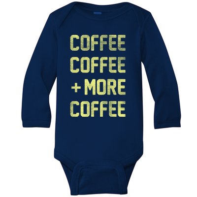 Coffee Coffee and More Coffee Baby Long Sleeve Bodysuit