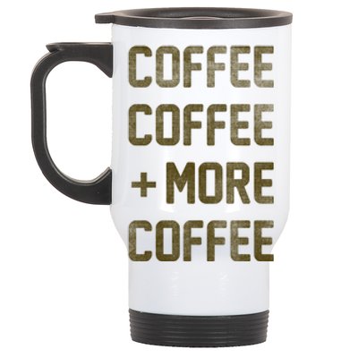 Coffee Coffee and More Coffee Stainless Steel Travel Mug