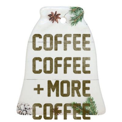 Coffee Coffee and More Coffee Ceramic Bell Ornament