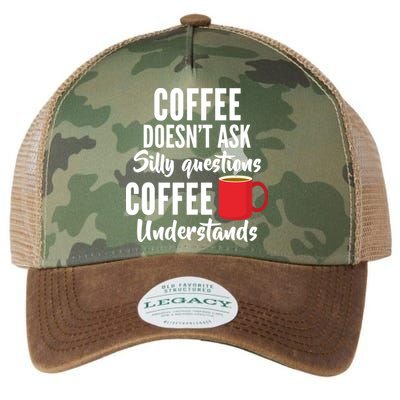 Coffee Doesn't Ask Silly Questions Coffee Understands Legacy Tie Dye Trucker Hat