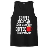 Coffee Doesn't Ask Silly Questions Coffee Understands PosiCharge Competitor Tank