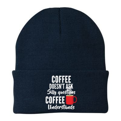 Coffee Doesn't Ask Silly Questions Coffee Understands Beanie