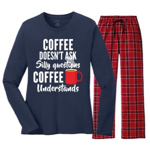 Coffee Doesn't Ask Silly Questions Coffee Understands Women's Long Sleeve Flannel Pajama Set 