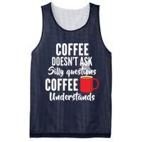 Coffee Doesn't Ask Silly Questions Coffee Understands Mesh Reversible Basketball Jersey Tank