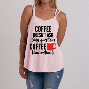 Coffee Doesn't Ask Silly Questions Coffee Understands Women's Strappy Tank