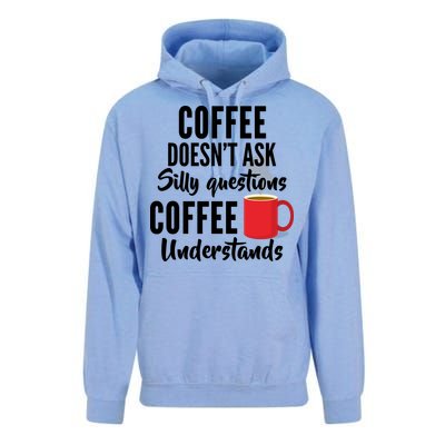 Coffee Doesn't Ask Silly Questions Coffee Understands Unisex Surf Hoodie