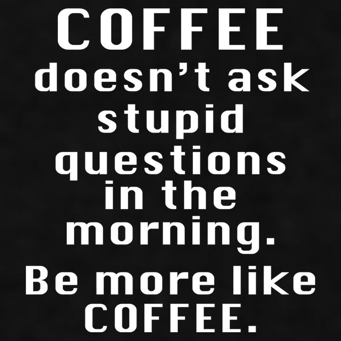 Coffee Doesn't Ask Stupid Questions Ladies PosiCharge Tri-Blend Wicking Tank