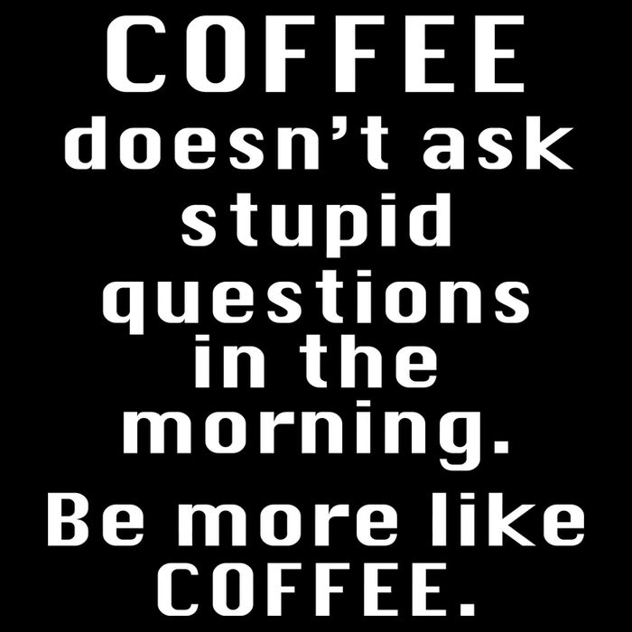 Coffee Doesn't Ask Stupid Questions Bucket Hat