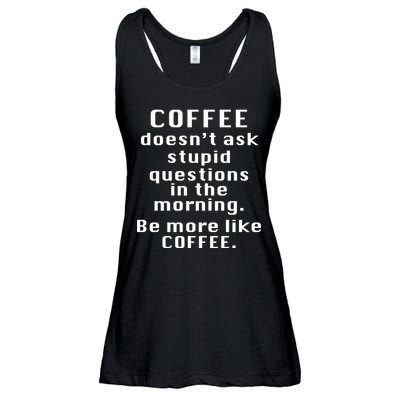 Coffee Doesn't Ask Stupid Questions Ladies Essential Flowy Tank