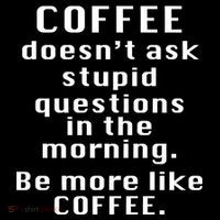 Coffee Doesn't Ask Stupid Questions Bag