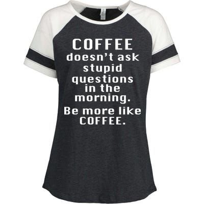 Coffee Doesn't Ask Stupid Questions Enza Ladies Jersey Colorblock Tee